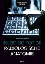 Inleiding tot de radiologische anatomie - (ISBN 9789033487965)