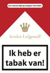 Ik heb er tabak van! - Jessica Leijgraaff (ISBN 9789082003116)