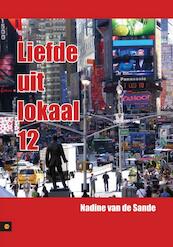 Liefde uit lokaal 12 - Nadine van de Sande (ISBN 9789048411221)