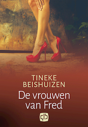 De vrouwen van Fred - Tineke Beishuizen (ISBN 9789036433587)
