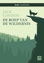 De roep van de wildernis - Jack London (ISBN 9789036434614)