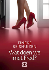 Wat doen we met Fred? - Tineke Beishuizen (ISBN 9789036434768)