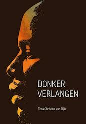 Donker Verlangen - Thea Christina van Dijk (ISBN 9789463236881)