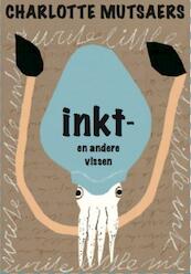 Inkt- en andere vissen - (ISBN 9789072811172)