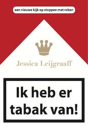 Ik heb er tabak van! - Jessica Leijgraaff (ISBN 9789082003109)