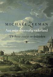 Aan mijn voormalige vaderland - Michaël Zeeman (ISBN 9789023454250)