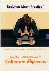 Bodyflex moon practice - Catharina Blijlevens (ISBN 9789081941600)