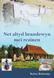 Net altyd brandewyn mei rezinen - Reitze Beintema (ISBN 9789089544247)