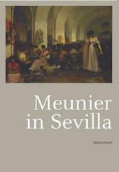 Constatin Meunier in Sevilla - F. Vandepitte, (ISBN 9789053497104)