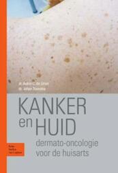 Kanker en huid - Anton C. de Groot, Johan Toonstra (ISBN 9789031377510)