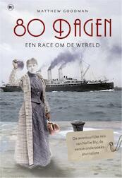 80 dagen, een race om de wereld - Matthew Goodman (ISBN 9789044339000)