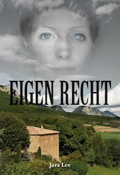 Eigen recht - Jara Lee (ISBN 9789089545046)