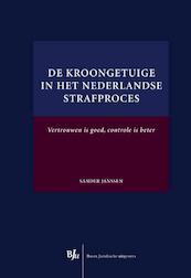 De kroongetuige in het Nederlandse strafproces - Sander L.J. Janssen (ISBN 9789089748539)