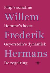 Filip's sonatine, Homme's hoest, Geyerstein's dynamiek, De zegelring - Willem Frederik Hermans (ISBN 9789023460145)