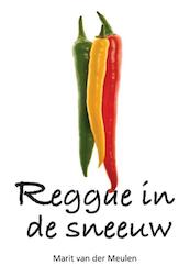 Reggae in de sneeuw - Marit van der Meulen (ISBN 9789089543080)