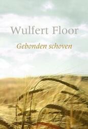 Gebonden schoven - Wulfert Floor (ISBN 9789088651212)
