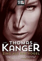 Zing als een vogel - Thomas Kanger (ISBN 9789044335774)
