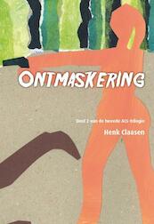 ALS-trilogie, Ontmaskering 2 - Henk Claasen (ISBN 9789087881870)