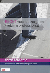 Recht voor de zorg- en welzijnsprofessional 2009-2010 - (ISBN 9789012129138)