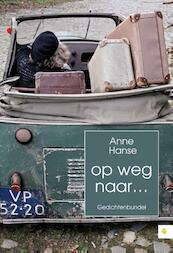 Op weg naar... - Anne Hanse (ISBN 9789048429905)