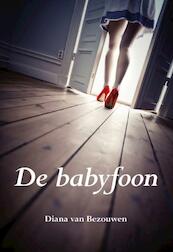 De babyfoon - Diana van Bezouwen (ISBN 9789089542229)