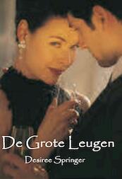 De Grote Leugen - Desiree Springer (ISBN 9789081750790)