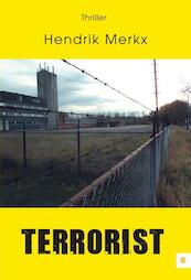 Terrorist - Hendrik Merkx (ISBN 9789400800694)