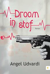 Droom in stof - Angel Udvardi (ISBN 9789048423859)