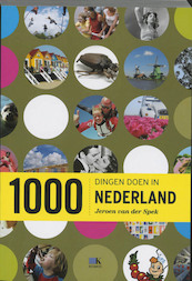 1000 dingen doen in Nederland - J. van der Spek (ISBN 9789021526058)