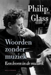 Woorden zonder muziek - Philip Glass (ISBN 9789048824496)