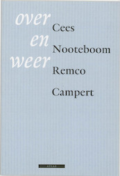 Over en weer - Cees Nooteboom, Remco Campert (ISBN 9789045005393)