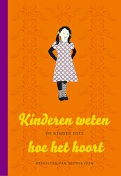 de KinderDitz Kinderen weten hoe het hoort - Reinildis van Ditzhuyzen (ISBN 9789023012429)
