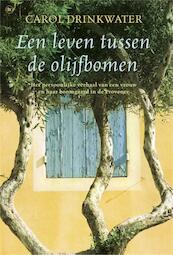 Een leven tussen de olijfbomen - Carol Drinkwater (ISBN 9789044332223)