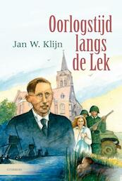 Oorlogstijd langs de lek - Jan W. Klijn (ISBN 9789020531831)