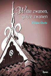 Witte zwanen, grijze zwanen - Viviane Gerits (ISBN 9789078459835)