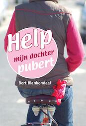 Help, mijn dochter pubert - Bert Blankendaal (ISBN 9789048406753)