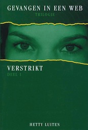 Gevangen in een web 1 Verstrikt - Hetty Luiten (ISBN 9789051793147)