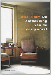 De ontdekking van de curryworst - Uwe Timm (ISBN 9789057592867)