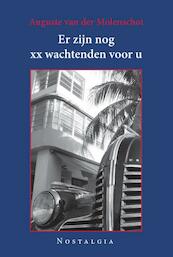 Er zijn nog xx wachtenden voor u - Auguste van der Molenschot (ISBN 9789491883187)