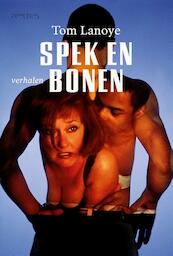 Spek en bonen - Tom Lanoye (ISBN 9789044629224)