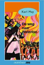 De weg naar Waterloo - Karl May (ISBN 9789031500819)