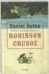 Het leven en de verrassende avonturen van Robinson Crusoe - Daniël Defoe (ISBN 9789061005339)