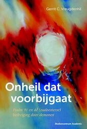 Onheil dat voorbijgaat - Gerrit C. Vreugdenhil (ISBN 9789023927464)