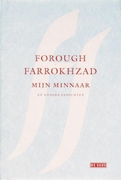 Mijn minnaar en andere gedichten - F. Farrokhzad (ISBN 9789044509076)