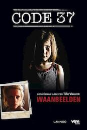 Code 37 / Waanbeelden - Tille Vincent (ISBN 9789401402125)