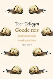 Goede reis - Toon Tellegen (ISBN 9789021446363)
