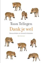 Dank je wel - Toon Tellegen (ISBN 9789021445946)