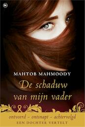 De schaduw van mijn vader - Mahtob Mahmoody (ISBN 9789044342802)