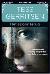 Het spoor terug - Tess Gerritsen (ISBN 9789461999733)
