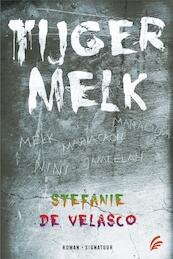 Tijgermelk - Stefanie de Velasco (ISBN 9789044971385)